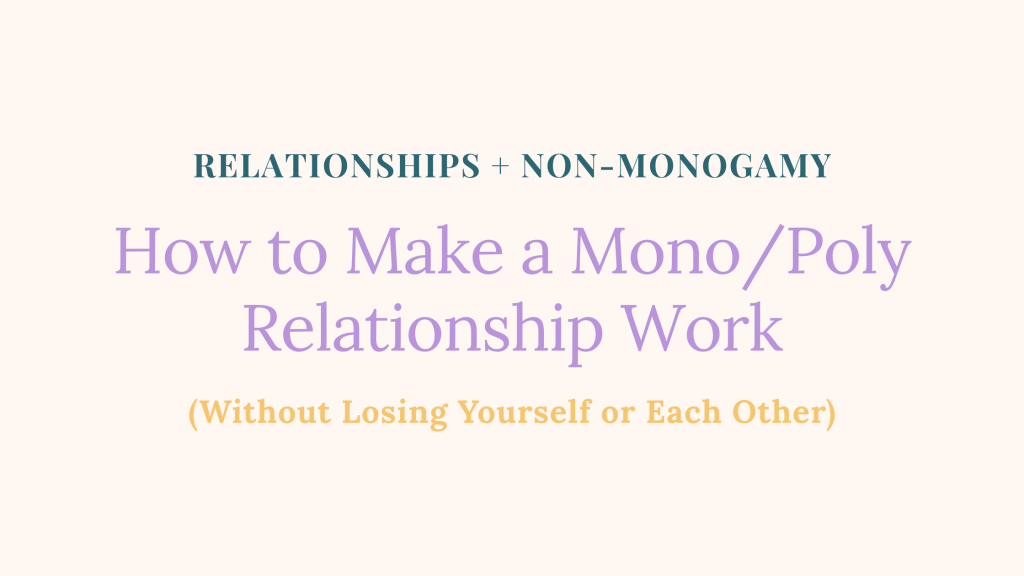 A mono/poly relationship can work. Here's what research says, what helps, and how couples where one is monogamous and one is poly stay connected.